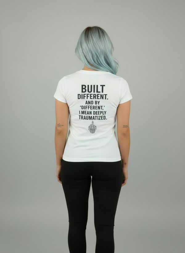 Built Different Tee Trauma Edition back print