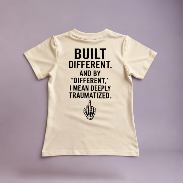 Built Different Womans Tee – Trauma Edition